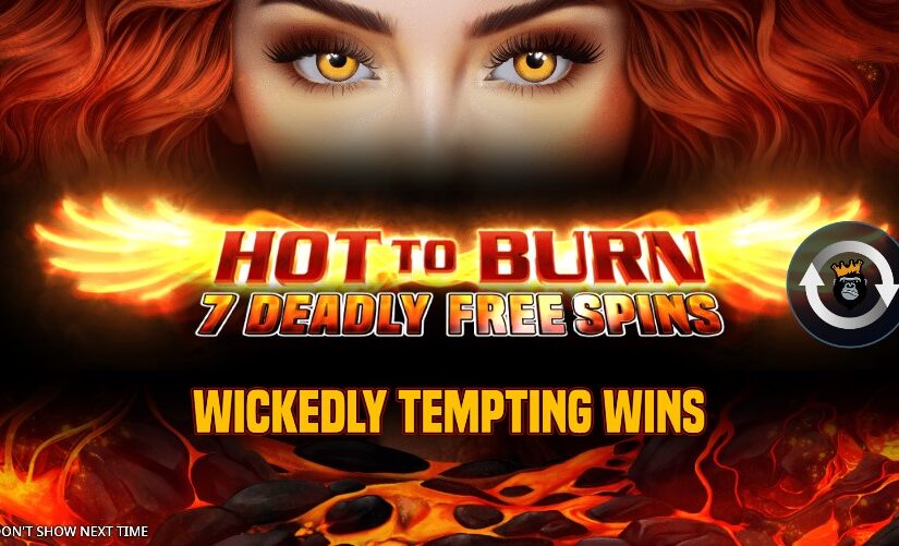Hot To Burn 7 Deadly Free Spins